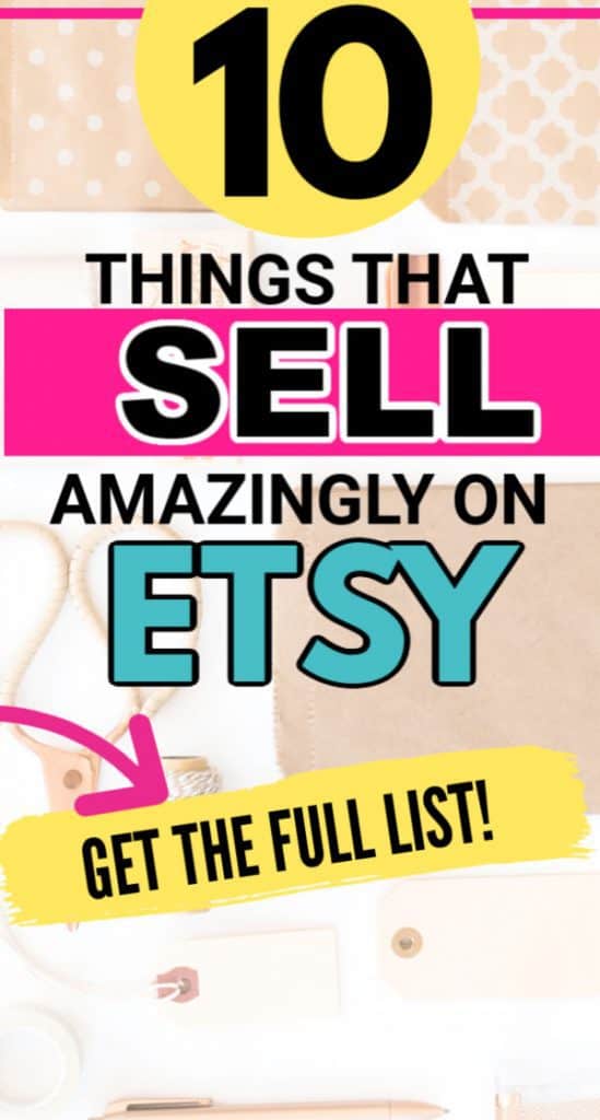 10 Best Things To Sell On Etsy To Make Money This Work From Home Life