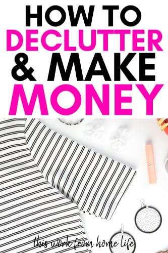 How To Declutter And Make Money