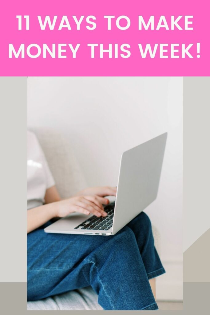 how to make money this week