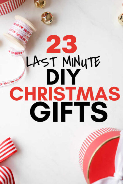 23 Last Minute DIY Christmas Gifts To Make At Home