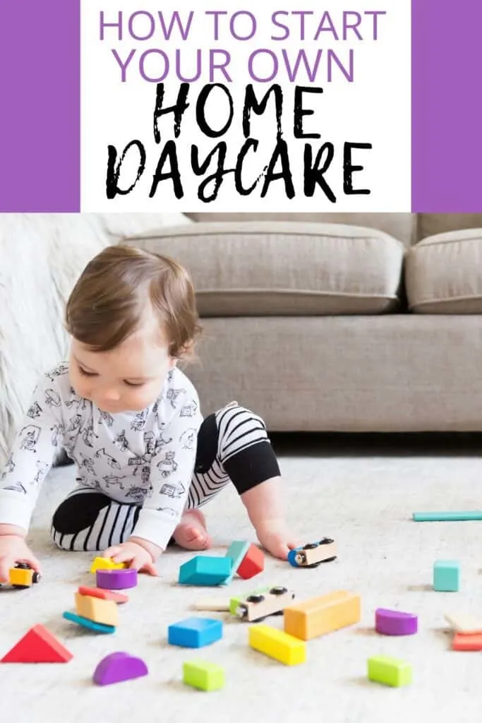 HOW TO OPEN YOUR OWN HOME DAYCARE