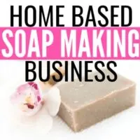 HOME BASED SOAP MAKING BUSINESS