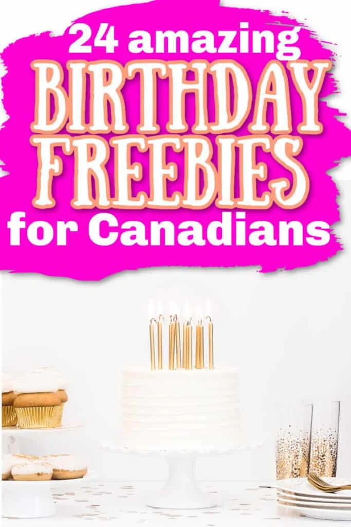 Birthday freebies for Canadians