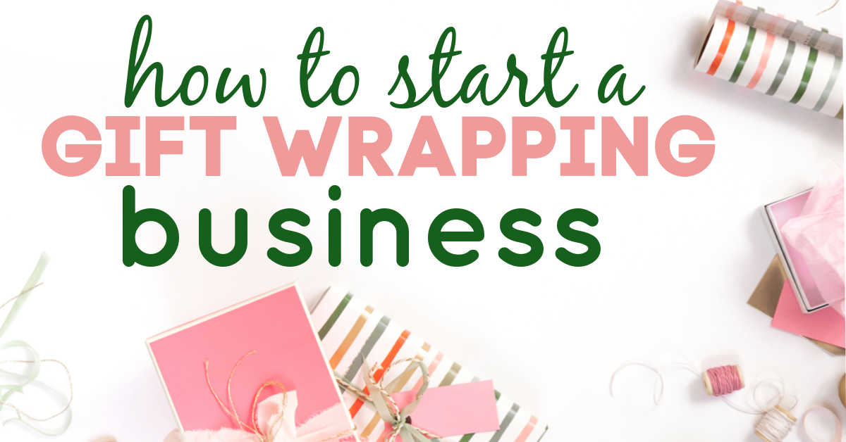How to start a gift wrapping business