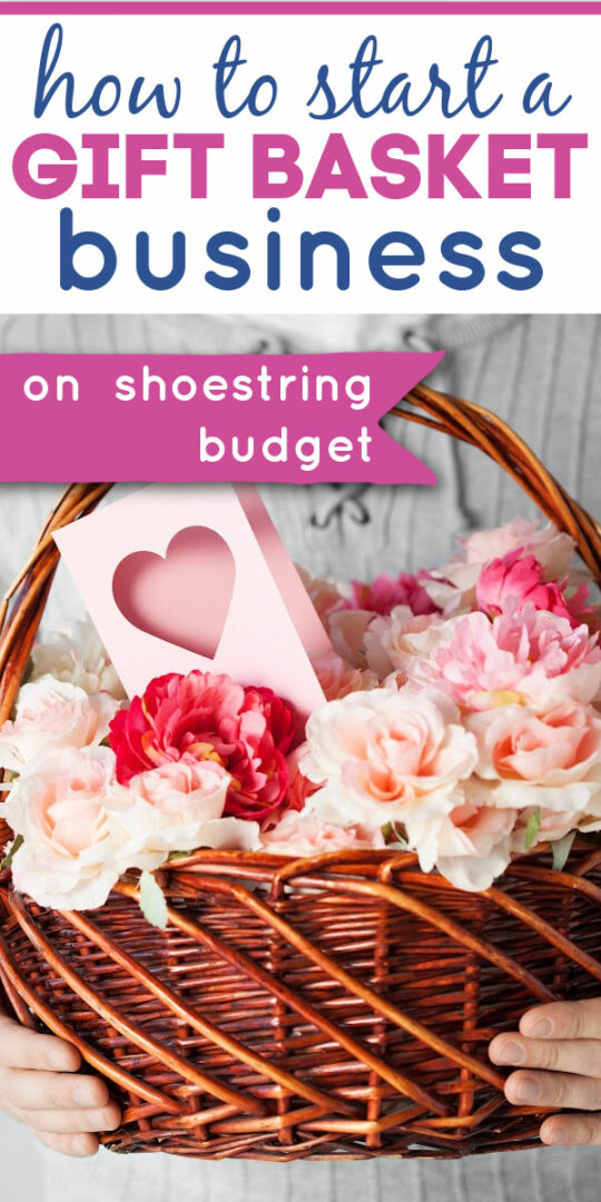 How To Start A Gift Basket Business On A Shoestring Budget