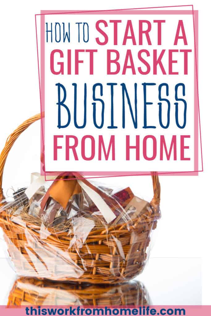 How to start a gift basket business from home
