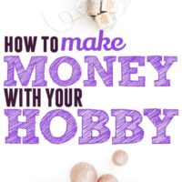 Make money with your hobby