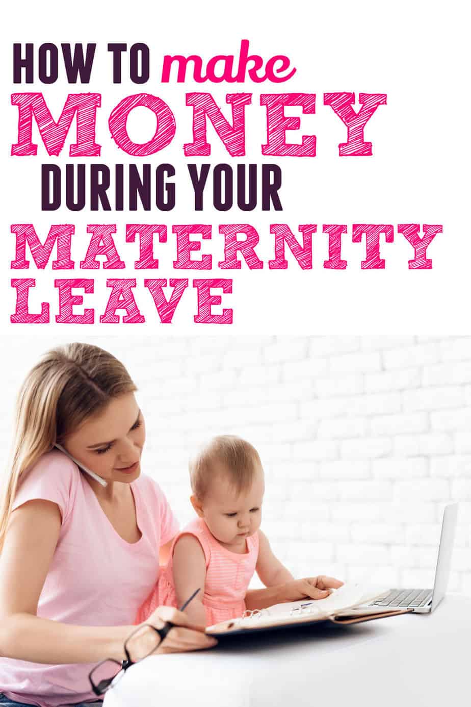 How To Make Money On Maternity Leave