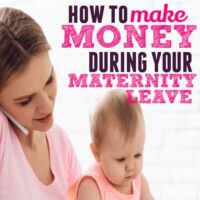 make money during your maternity leave