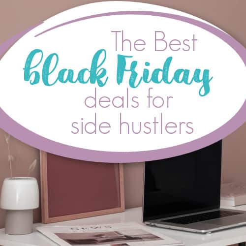 black Friday deals for side hustlers