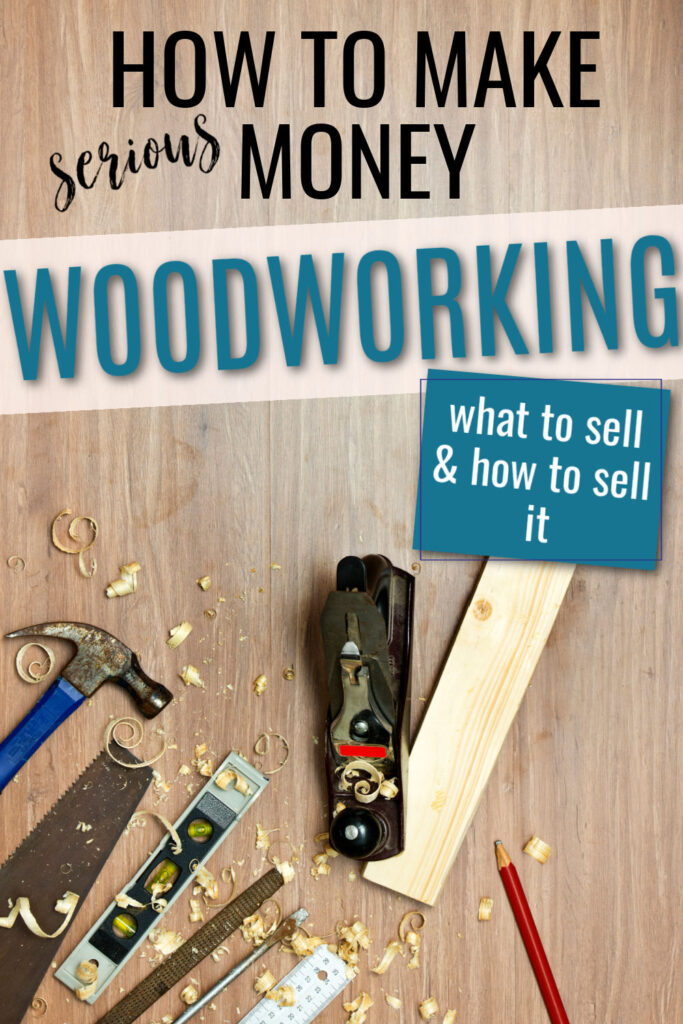 Can you make money woodworking at home