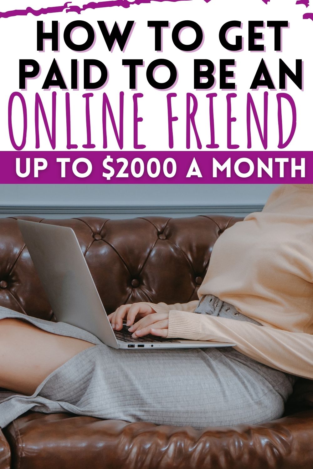 Get Paid To Be An Online Friend Earn A Month Part Time