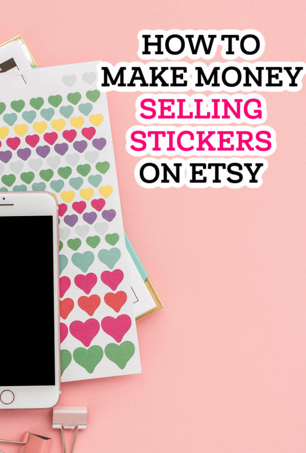 how to make money selling stickers On Etsy