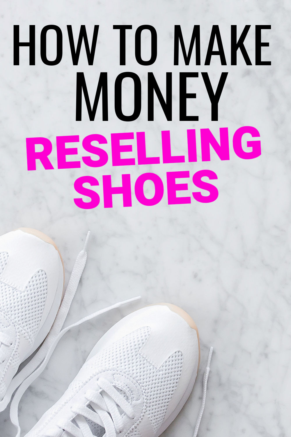 How To Start Reselling Shoes For Profit