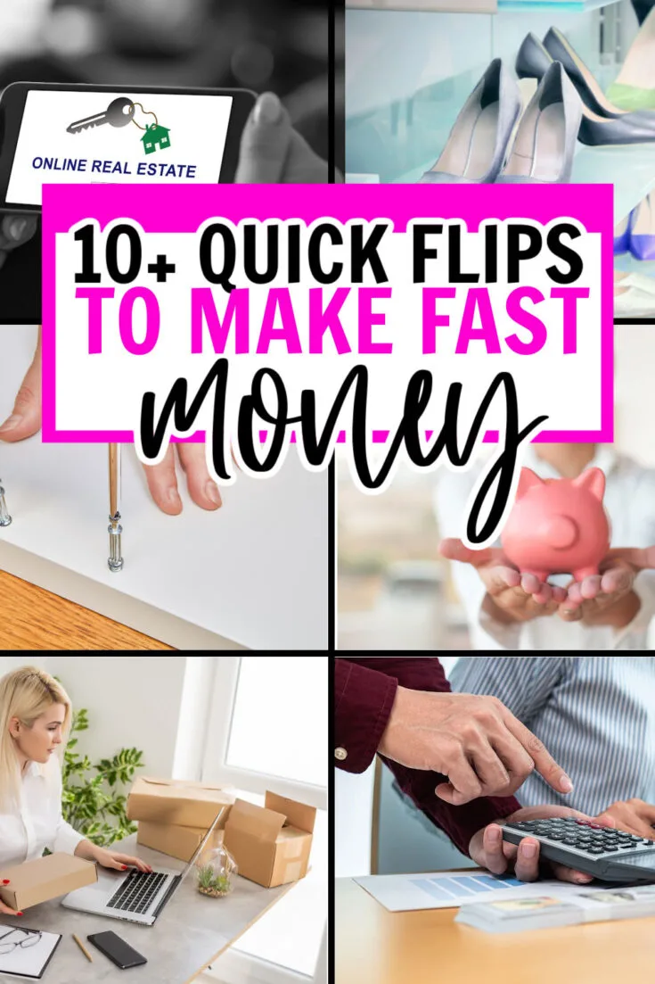 quick flips to make money fast