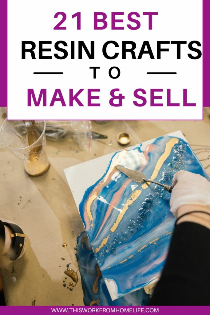 the resin crafts to make and sell