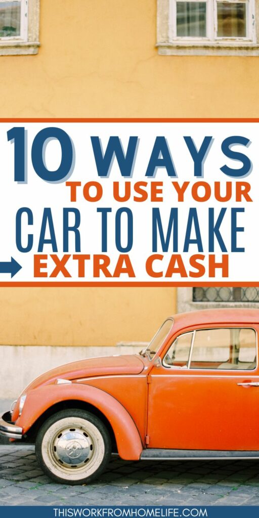 The Top 10 Ways To Make Money With A Car