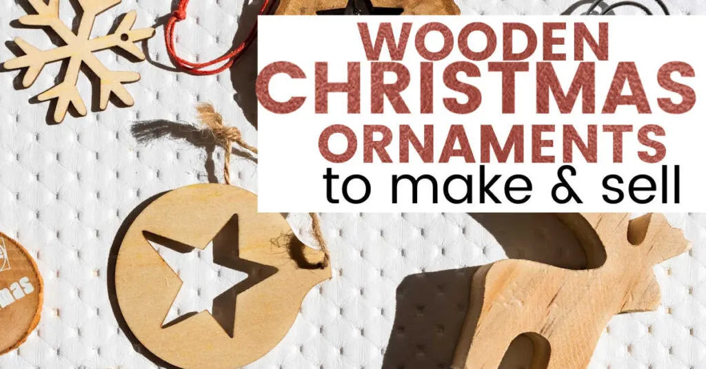 Wooden Christmas ornaments to make and sell
