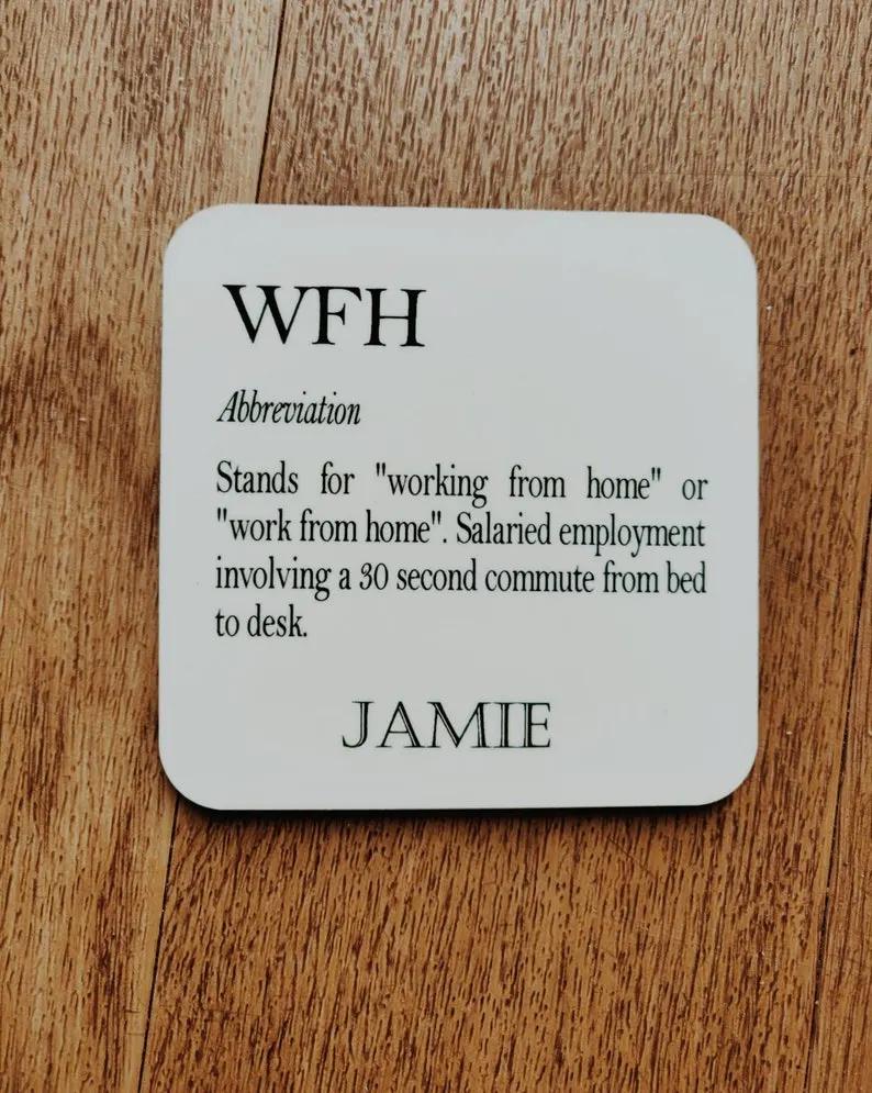 work from home coaster