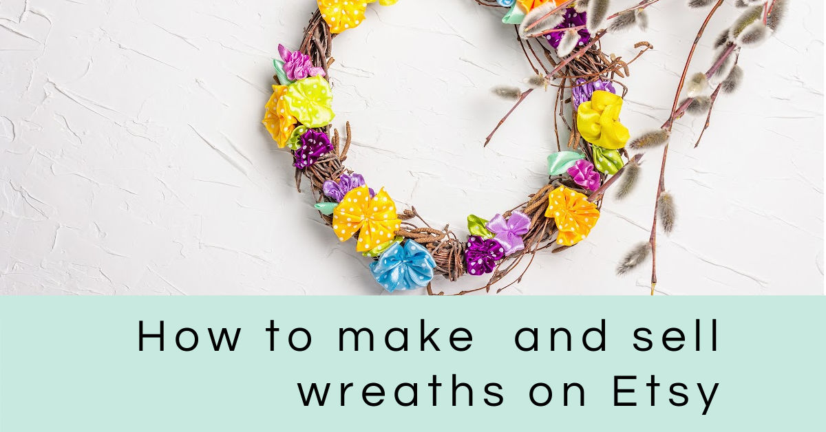 selling wreaths on Etsy
