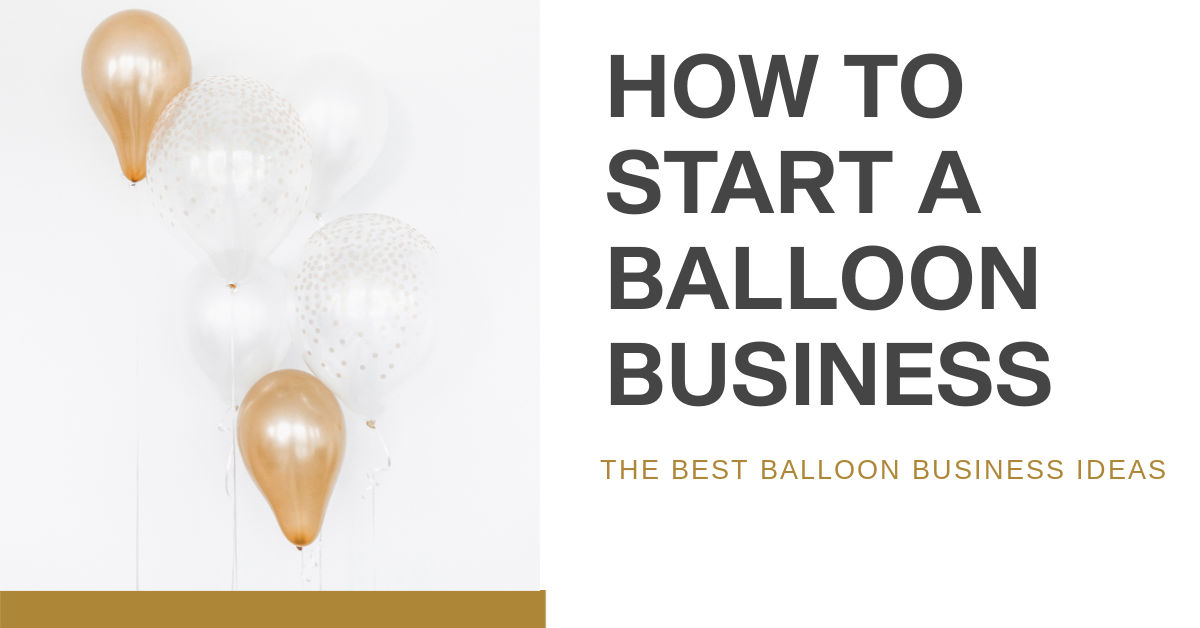 Balloon business ideas