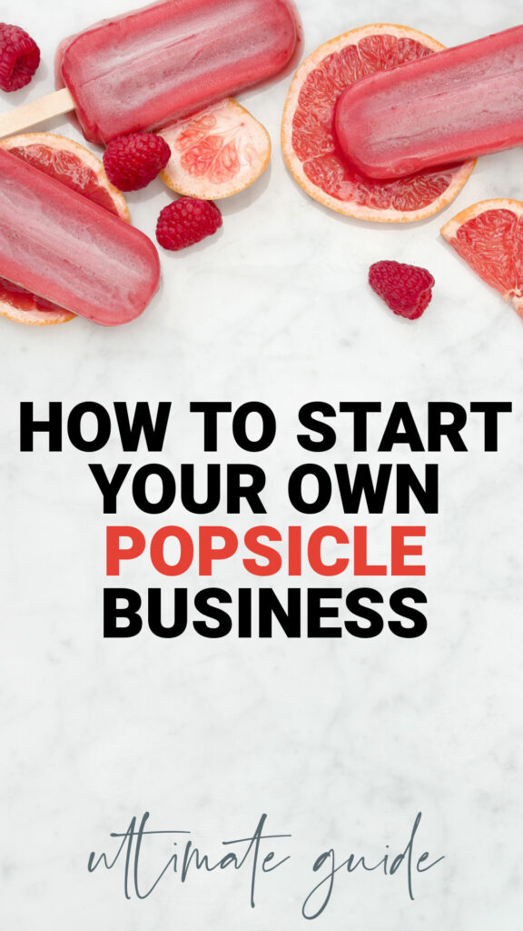how to start your popsicle business