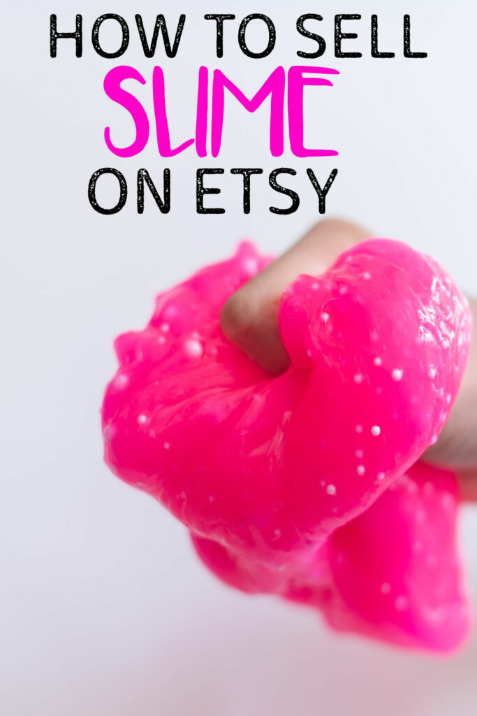 selling slime on Etsy