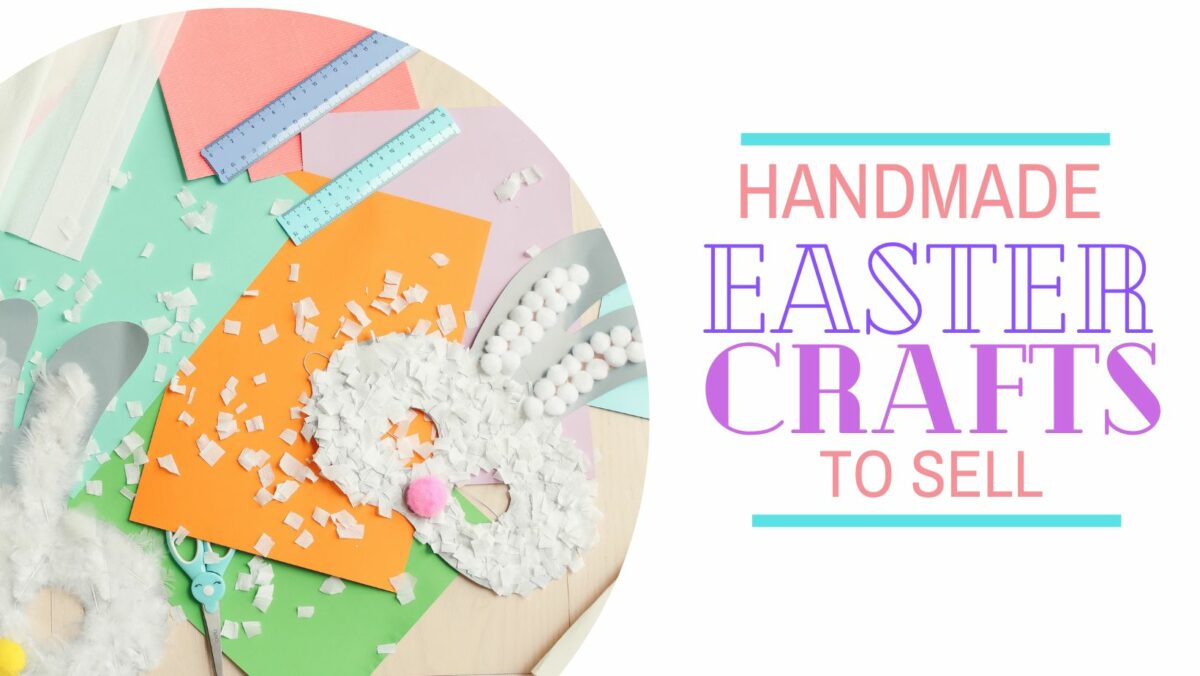 21 Handmade Easter Crafts To Sell