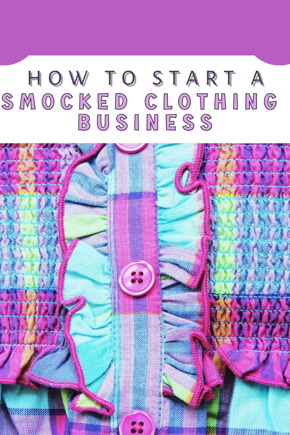 How to Start a Smocked Clothing Business