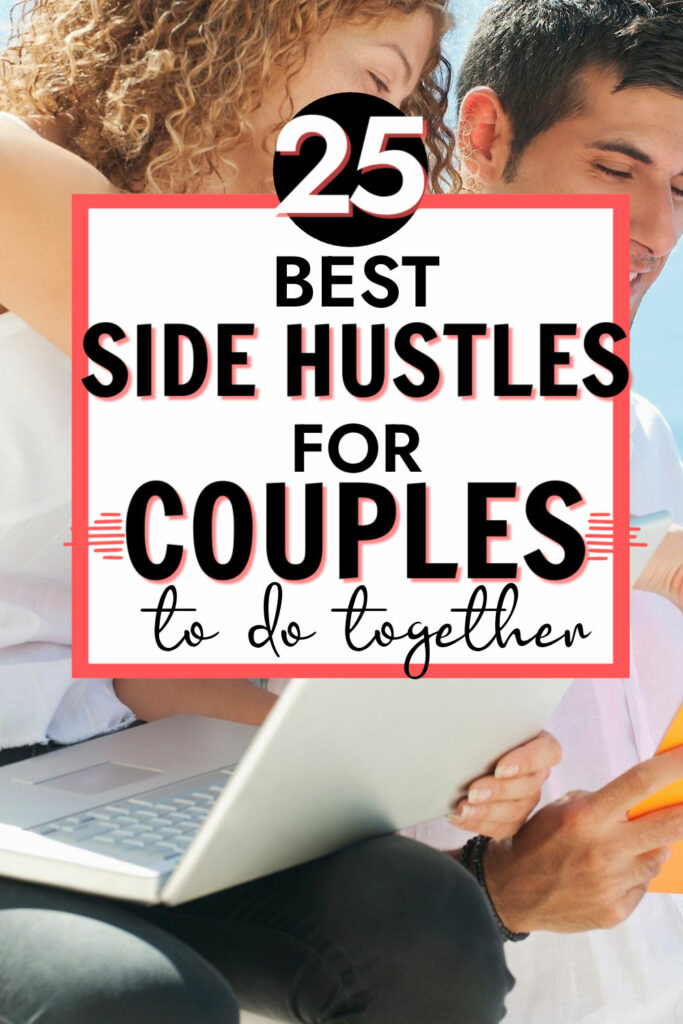 25 Best Side Hustles for Couples