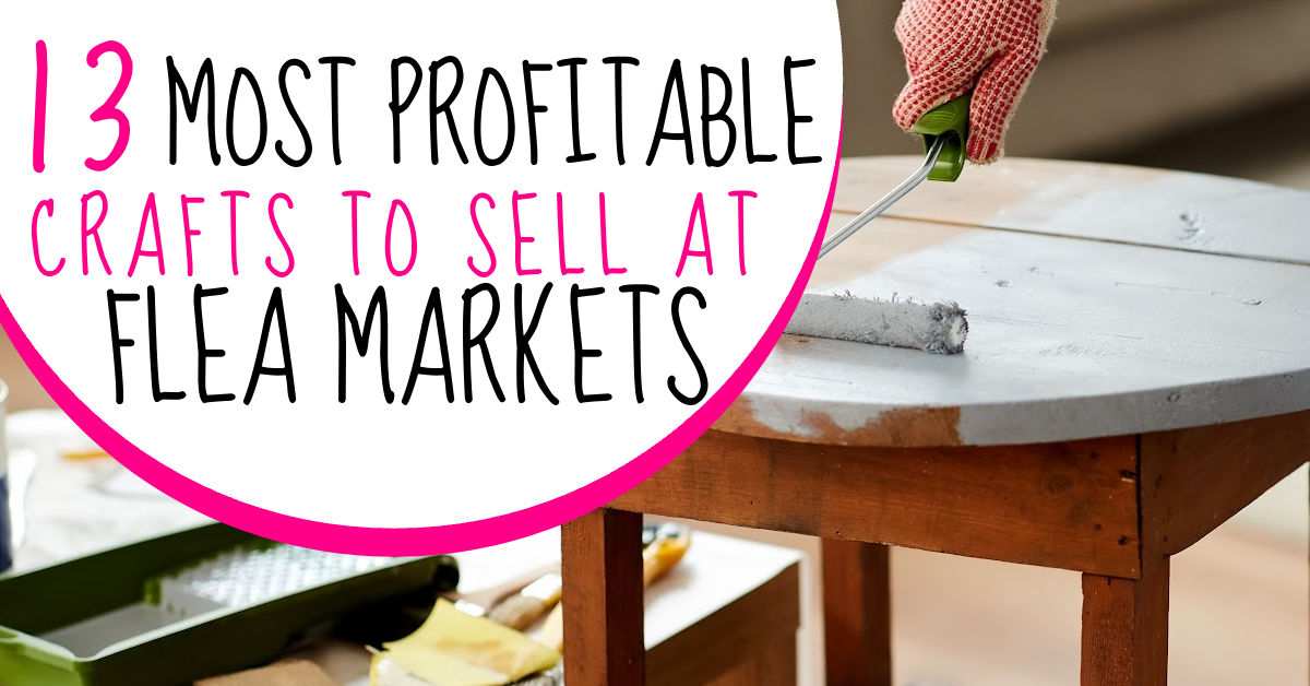 13-best-crafts-to-sell-at-flea-markets