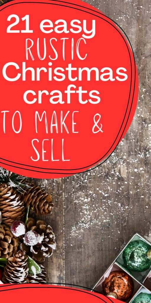 Rustic Christmas crafts to make and sell 